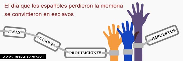 El día que los españoles perdieron la memoria se convirtieron en esclavos